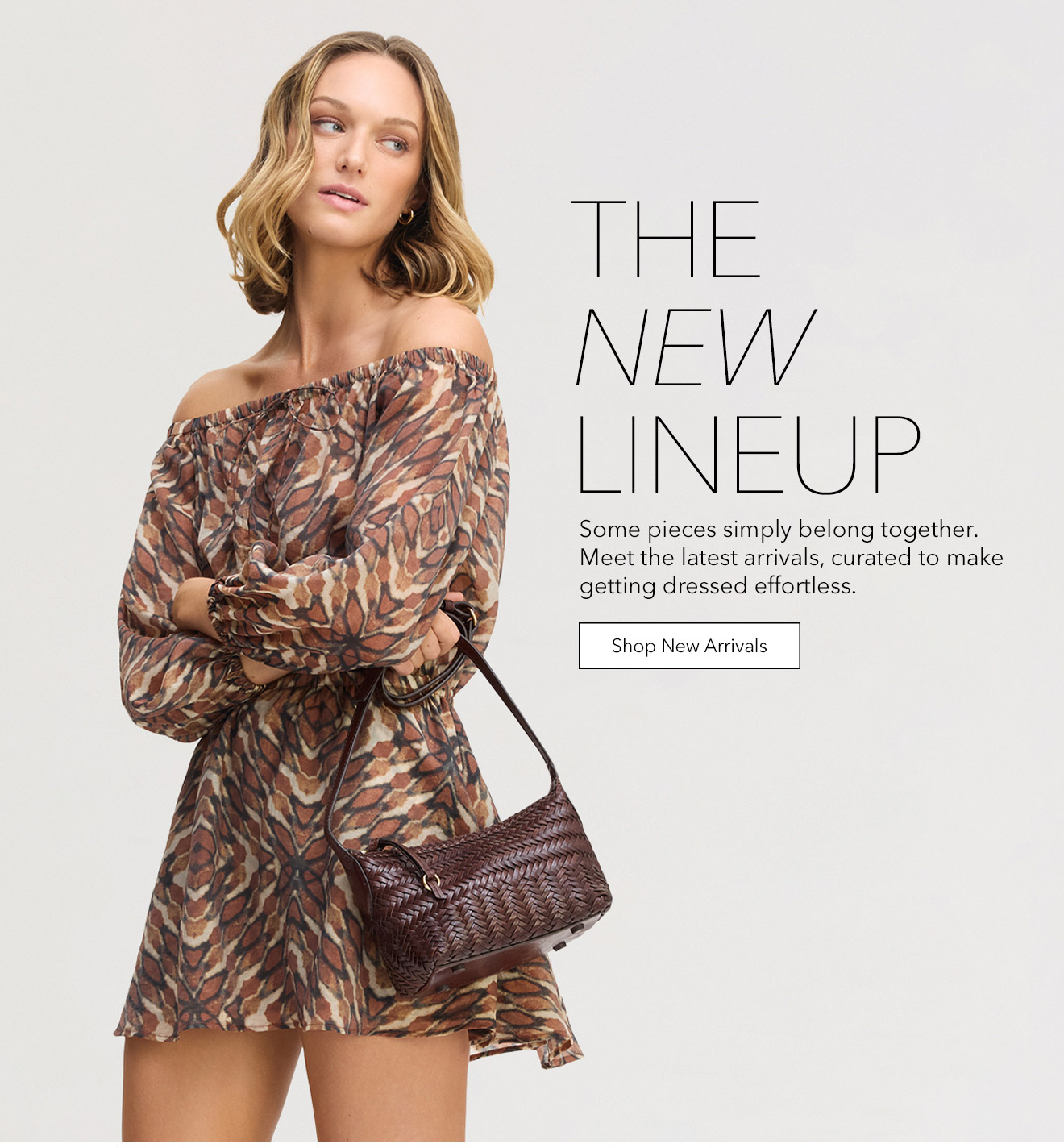 THE NEW LINEUP | Some pieces simply belong together. Meet the latest arrivals, curated to make getting dressed effortless. | Shop New Arrivals