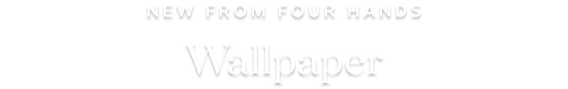 New from Four Hands: Wallpaper