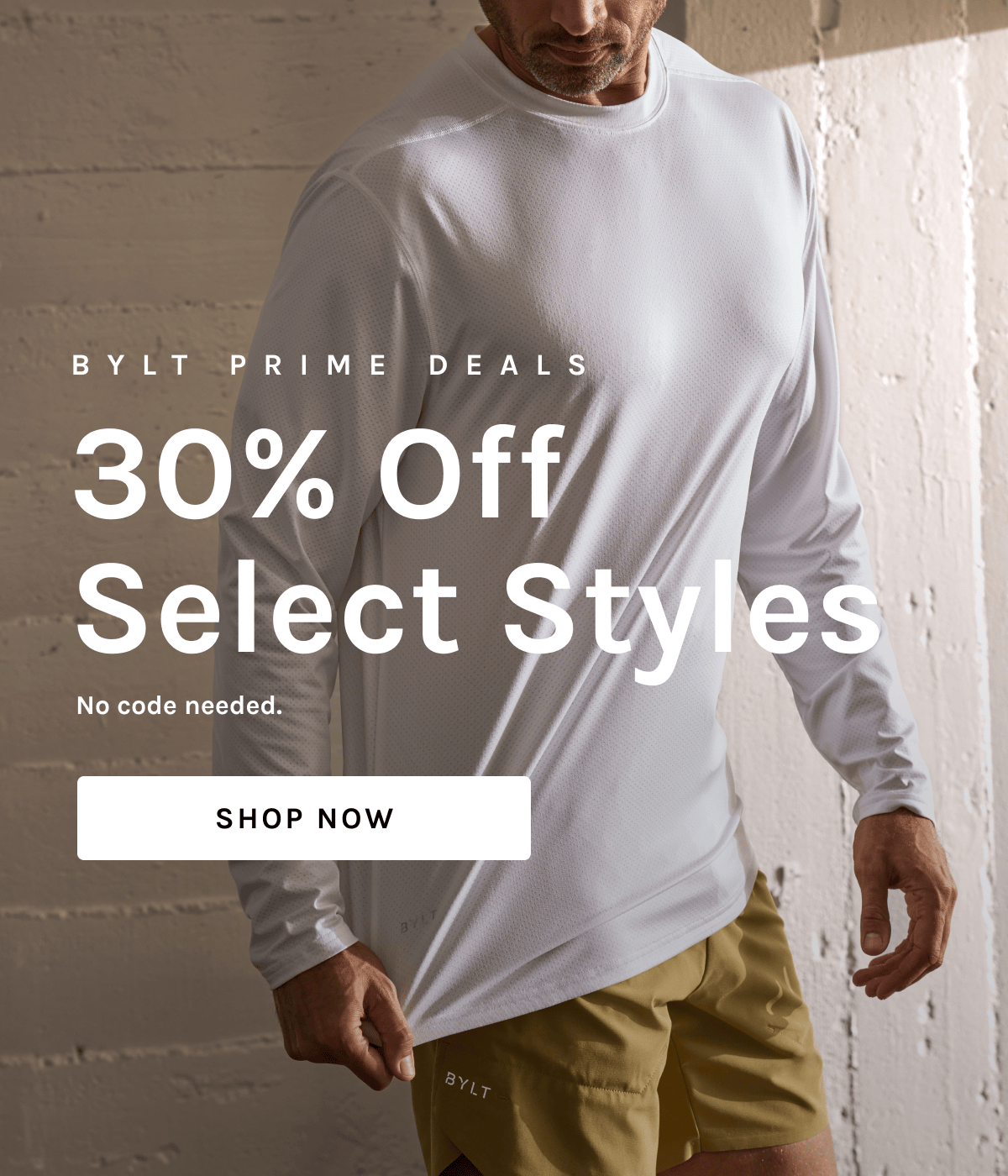BYLT PRIME DEALS 30% Off Select Styles SHOP NOW
