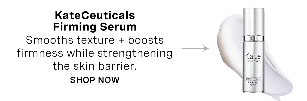 KateCeuticals Firming Serum Smooths texture + boosts firmness while strengthening the skin barrier. 
