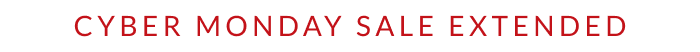 CYBER MONDAY SALE EXTENDED