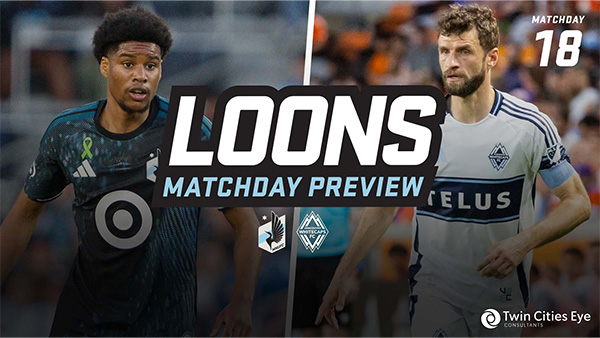 Loons Matchday Preview | MNUFC vs. Vancouver Whitecaps | Matchday 18 Loons Matchday Preview | MNUFC vs. Vancouver Whitecaps | Matchday 18