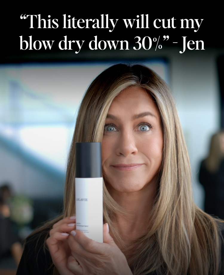 “This literally will cut my blow dry down 30%” - Jen