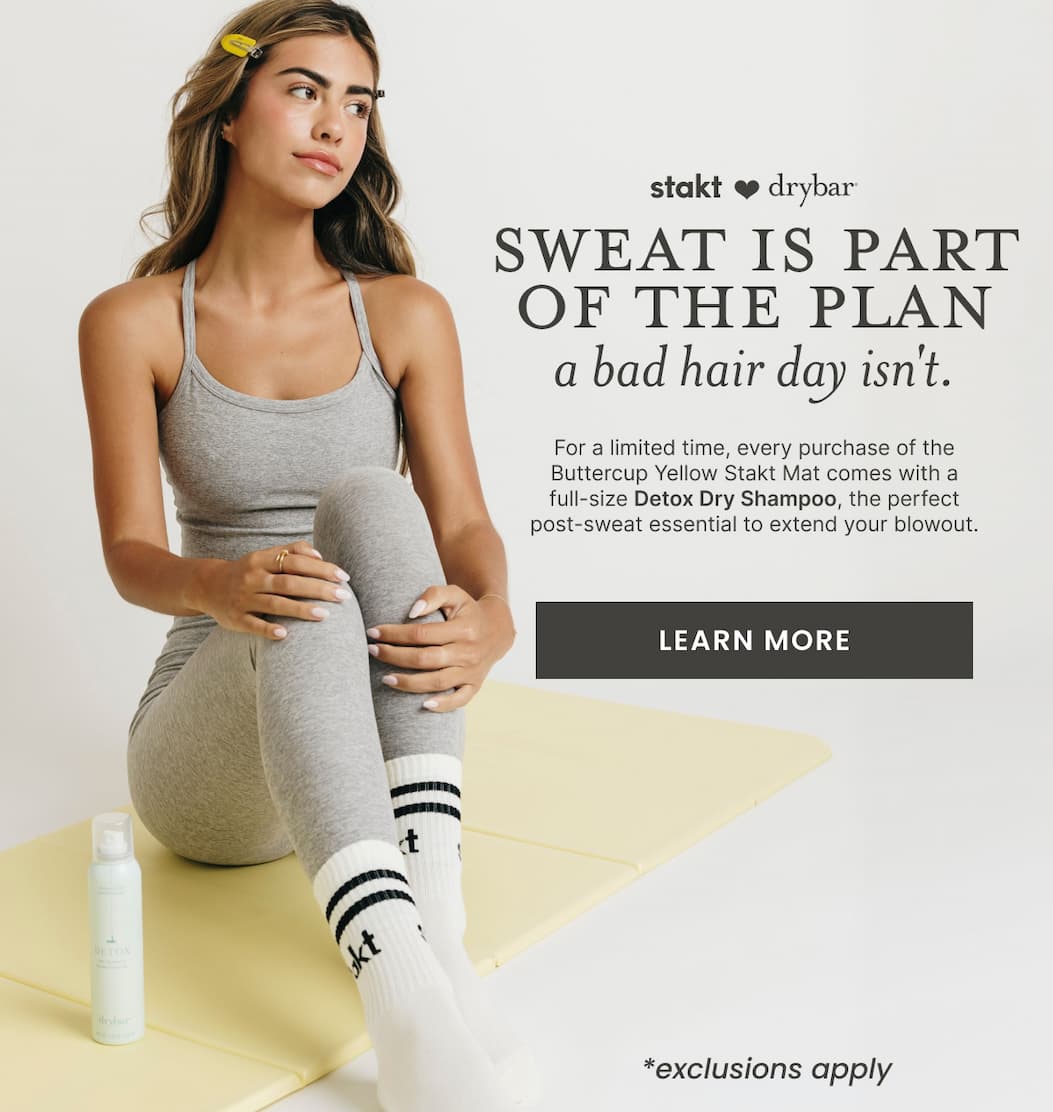 stakt <3 drybar: sweat is part of the plan, a bad hair day isn't!