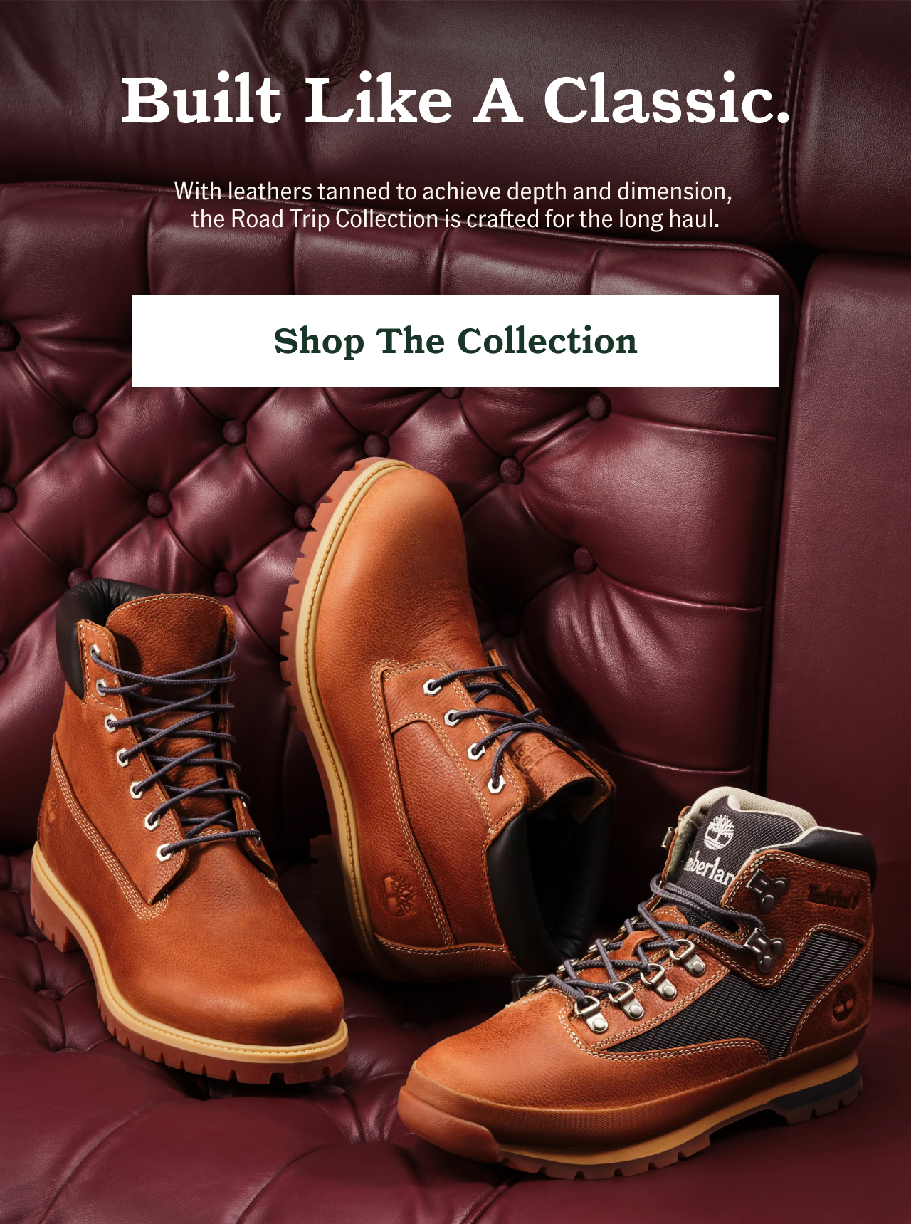 Built Like A Classic. Shop The Collection.