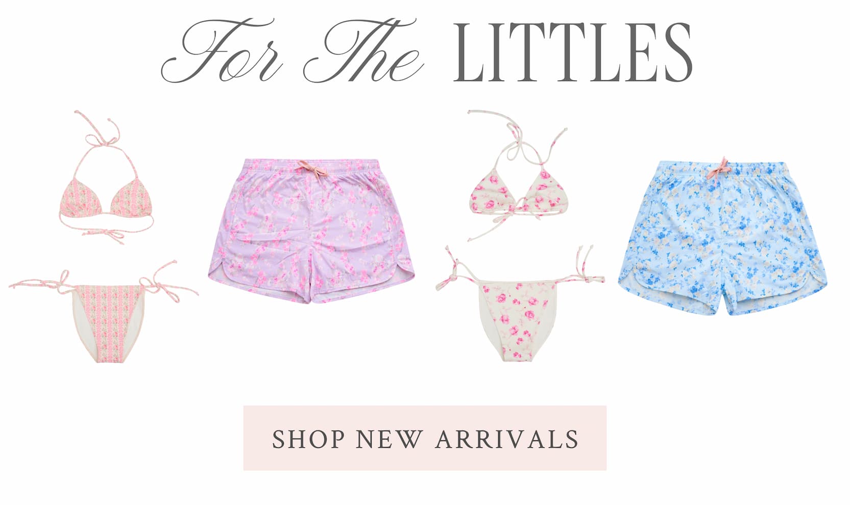 For the Littles <SHOP NEW ARRIVALS>