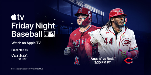 Apple TV Friday Night Baseball. Presented by Varilux Essilor. Watch on Apple TV. Angels vs Reds 3:30 PM PT. Subscription required.