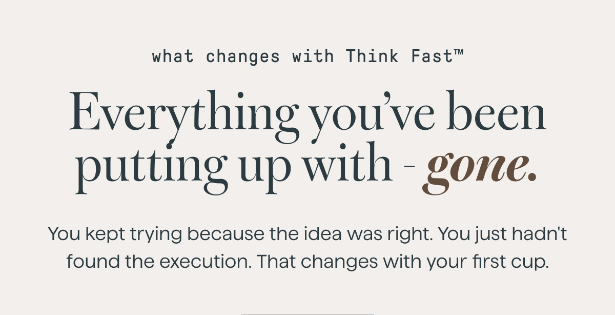 What changes with Think Fast
