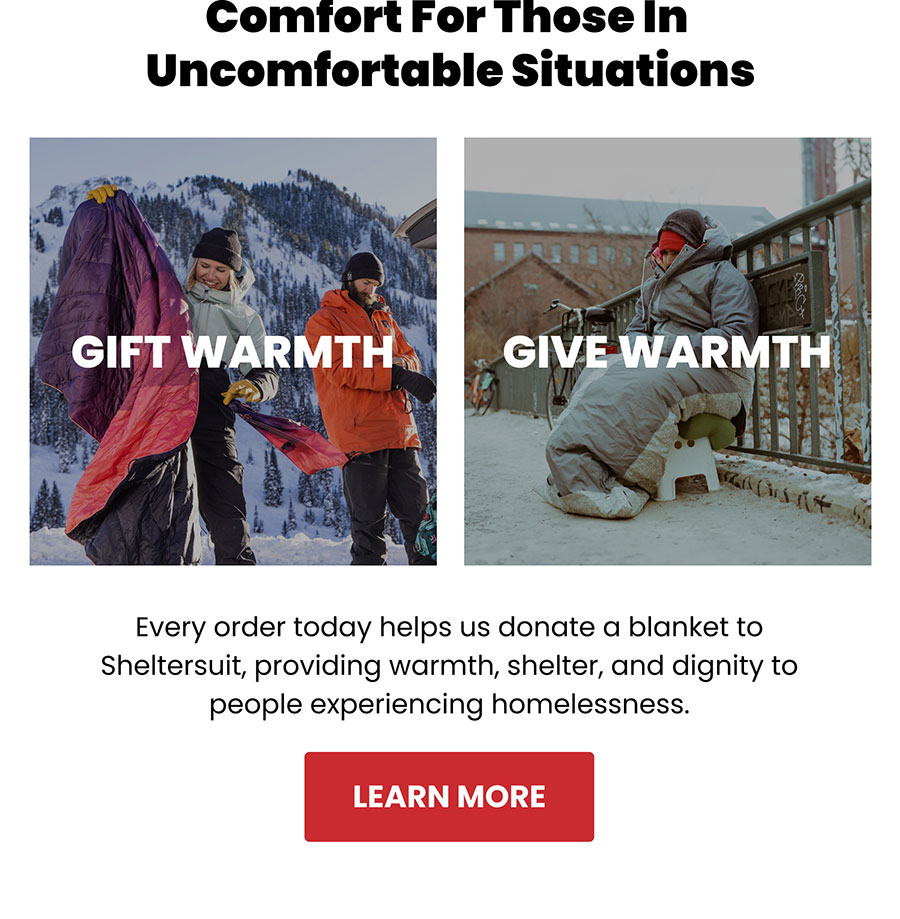 Comfortable For Those In Uncomfortable Situations | GIFT WARMTH GIVE WARMTH | LEARN MORE