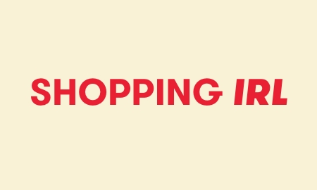 Shopping IRL