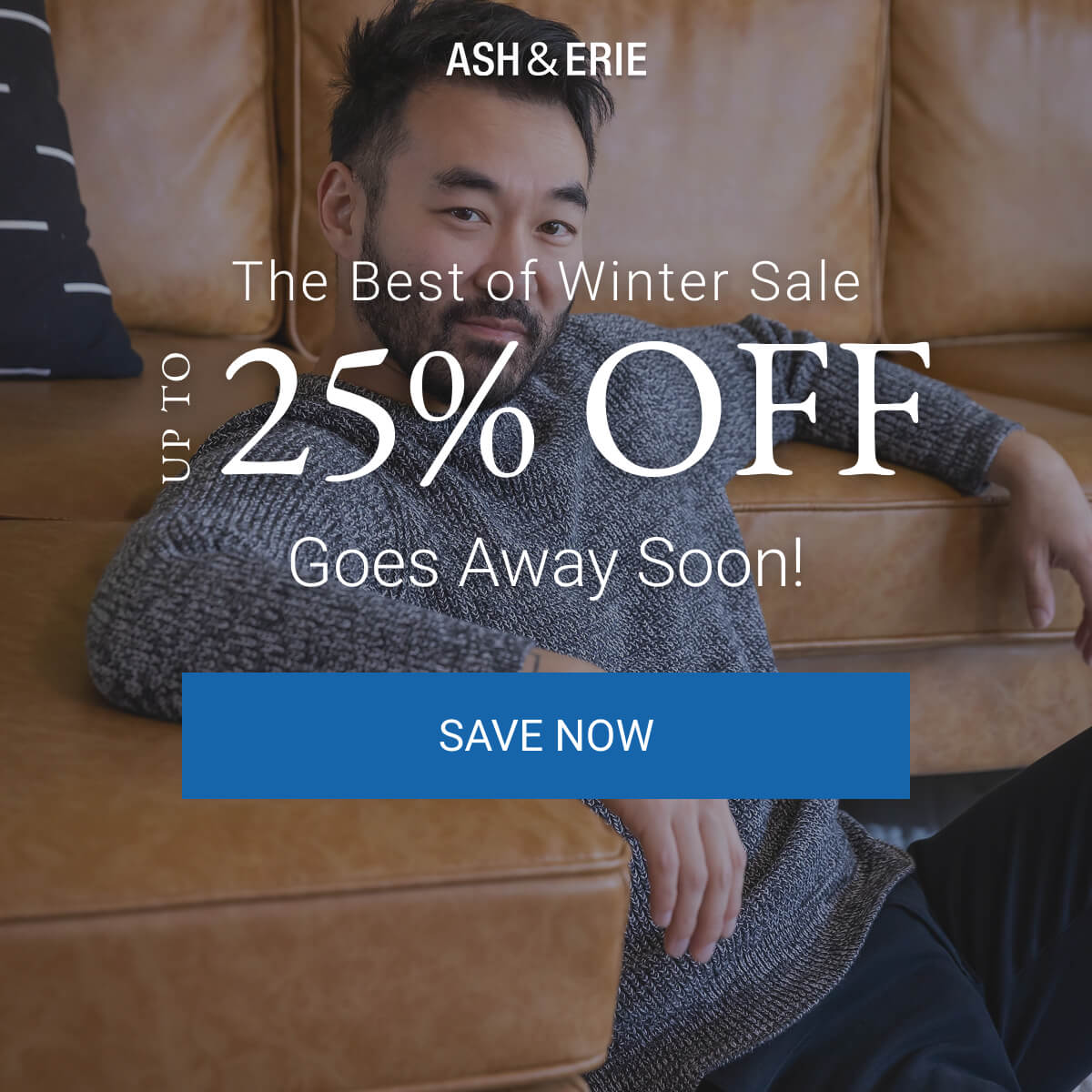The Best of Winter Sale | Up to 25% Off Goes Away Soon!