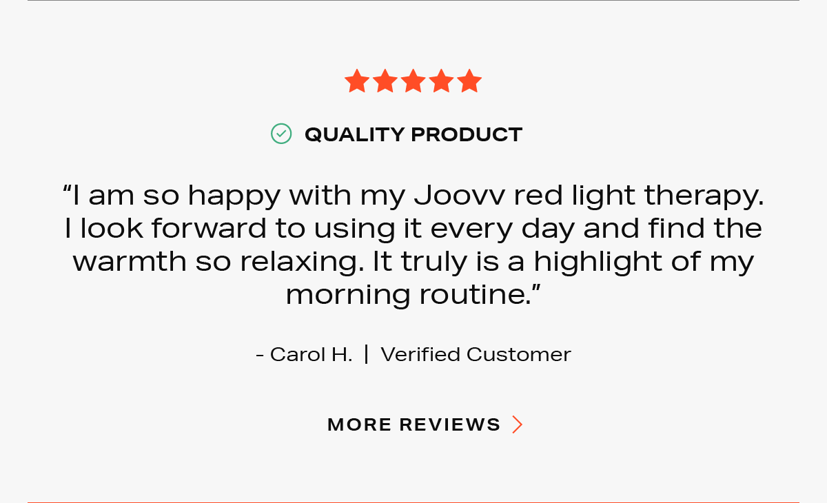 Joovv customer review click to read more.