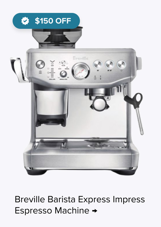 Breville Barista Express Impress Espresso Machine, s.p. $649.95, $150 Off