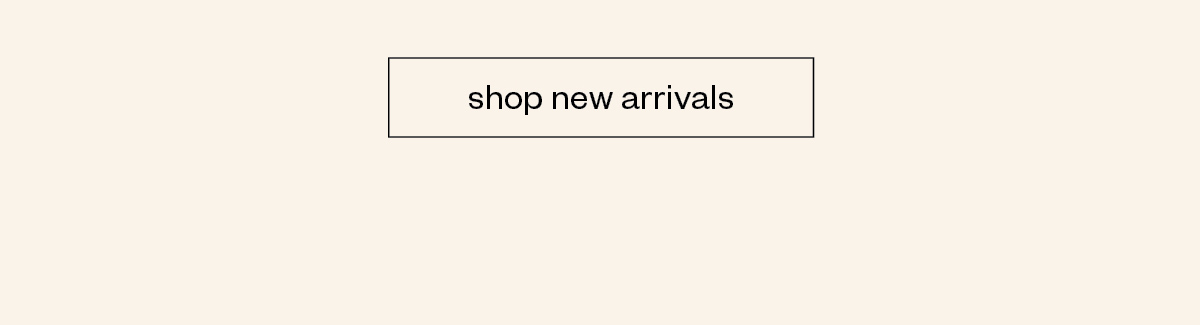 Shop New Arrivals