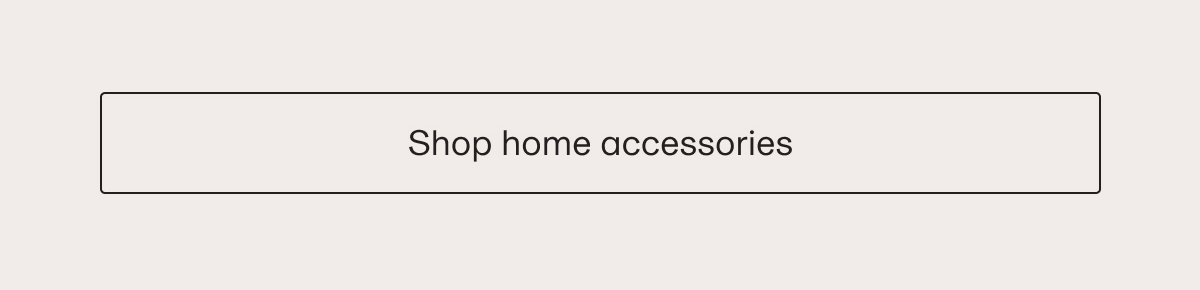 Shop home accessories