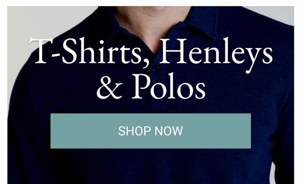 T-Shirts, Henleys, & Polos