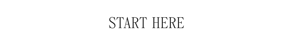 START HERE