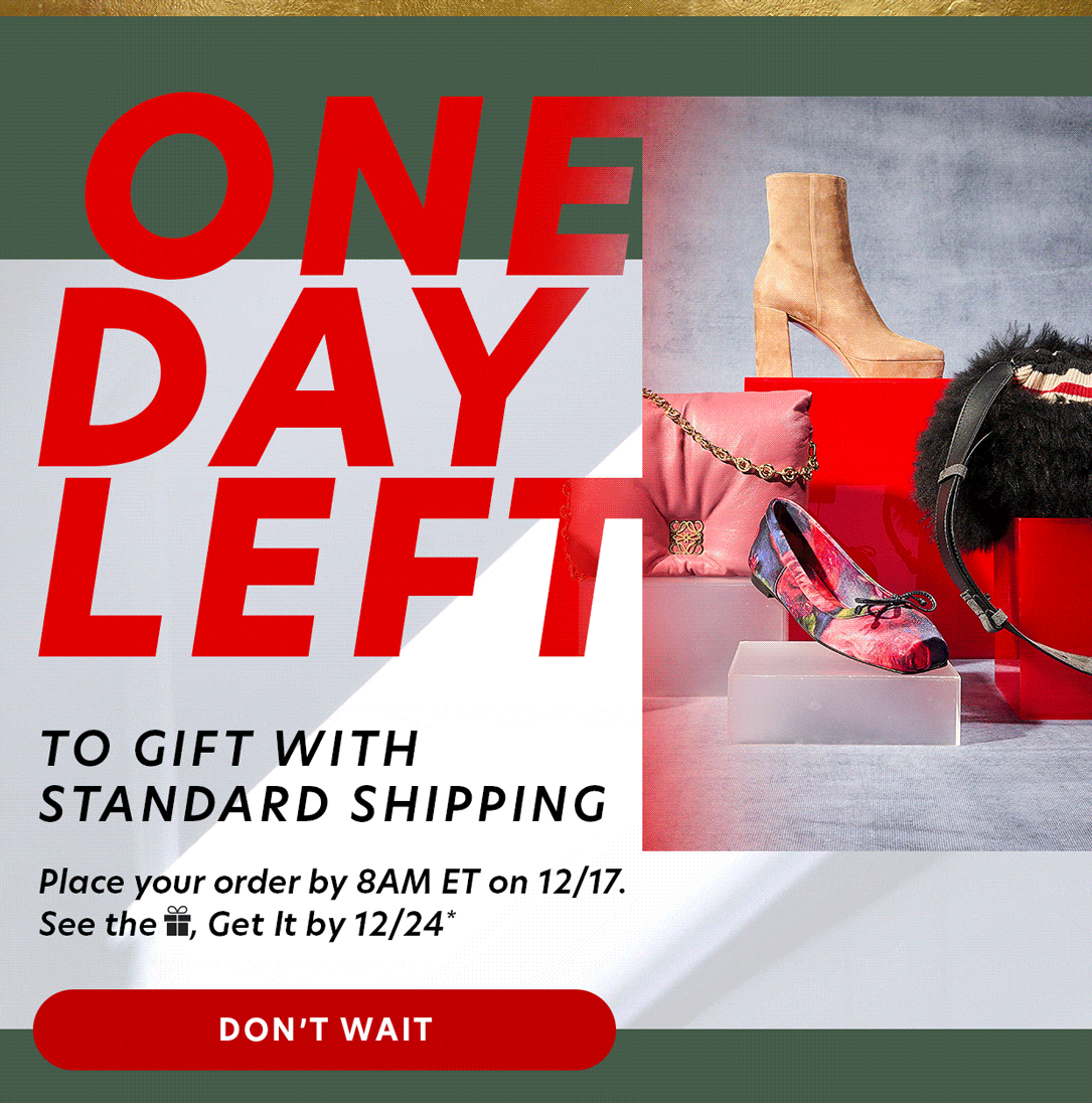 One Day Left To Gift With Standard Shipping