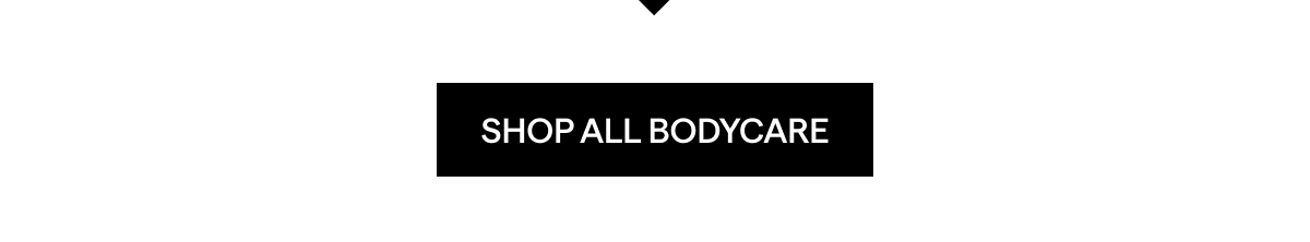 SHOP ALL BODYCARE