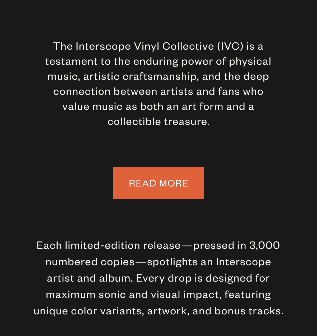 The Interscope Vinyl Collective (IVC) is a testament to the enduring power of physical music, artistic craftsmanship, and the deep connection between artists and fans who value music as both an art form and a collectible treasure. Read the Journal.