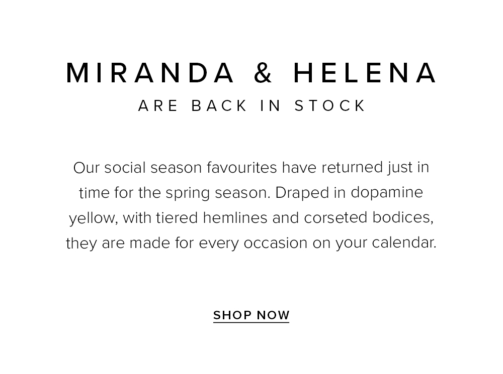 Restocked: MIRANDA & HELENA Are Back