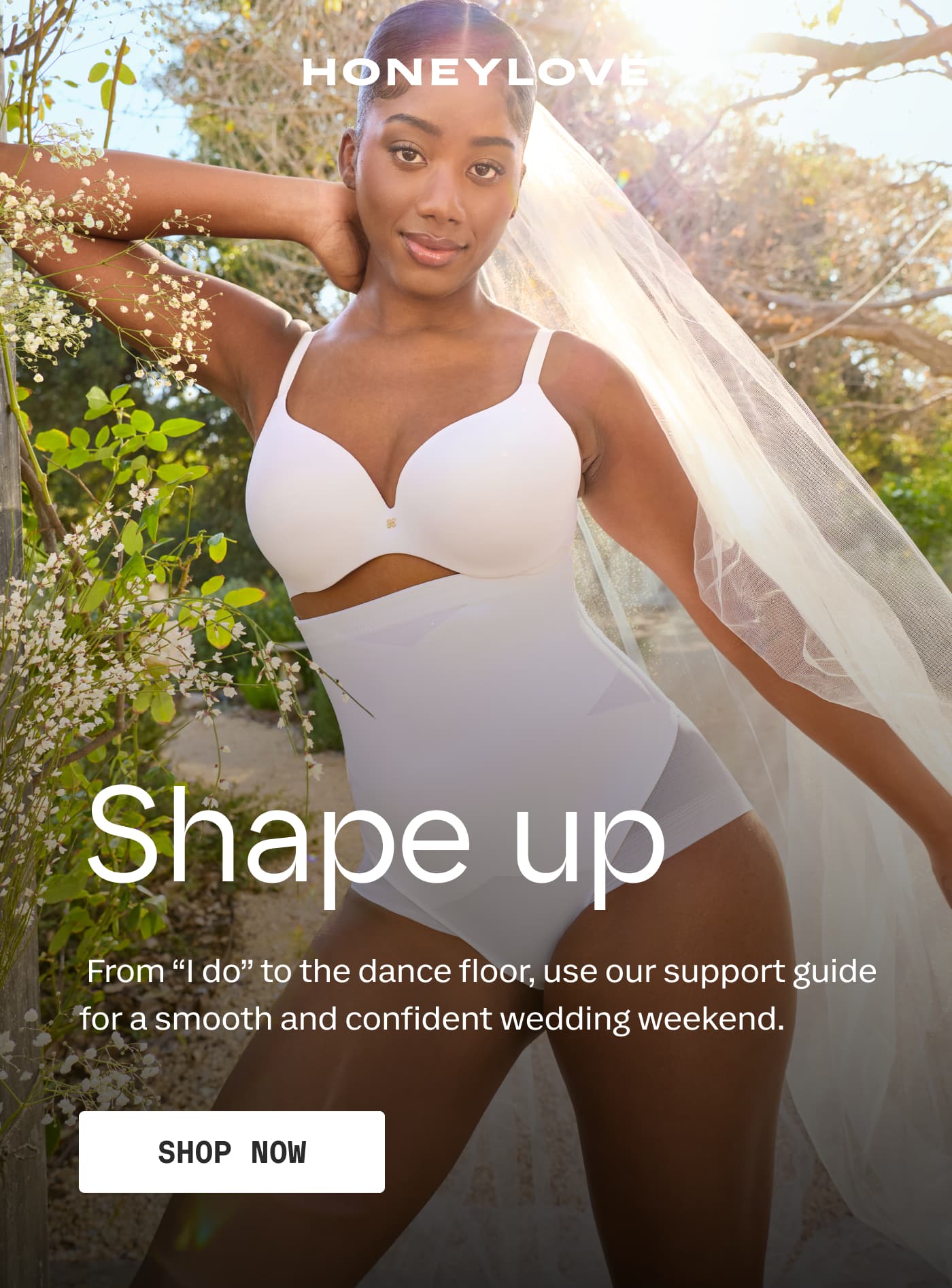 HONEYLOVE | Shape up | From "I do" to the dance floor, use our support guide for a smooth and confident wedding weekend. | SHOP NOW