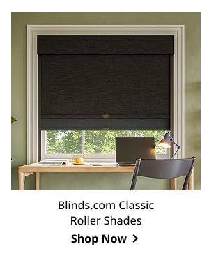 Blinds.com Classic Roller Shades | Shop Now >