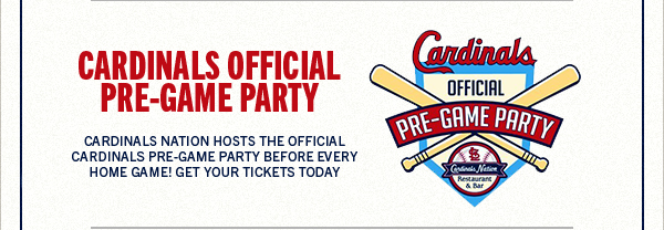 Cardinals Nation hosts the Official Cardinals Pre-game Party before every home game! Get your tickets today.