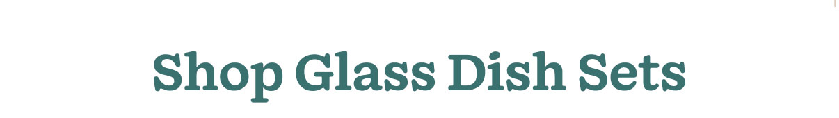 Shop Glass Dish Sets