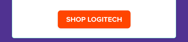Buy More Save More Logitech Buy 2 get 20%, Buy 3, get 25% off SHOP LOGITECH