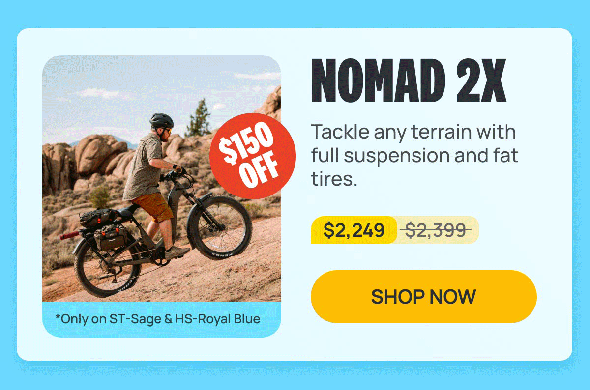 NOMAD 2X Ebike with $150 off on select variants 