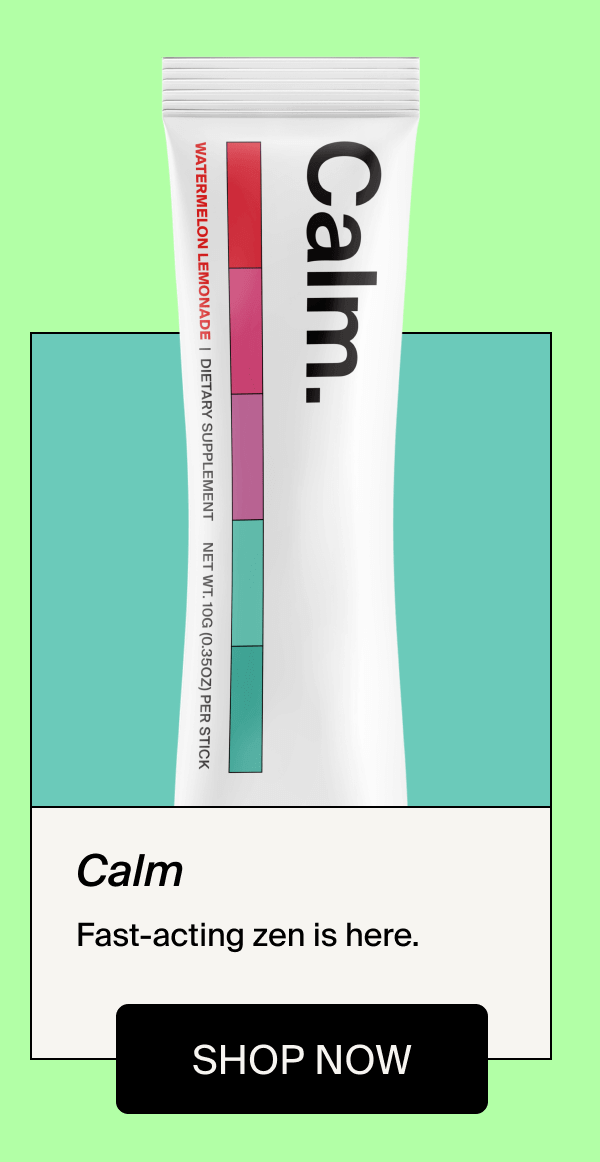 Calm | Shop Now