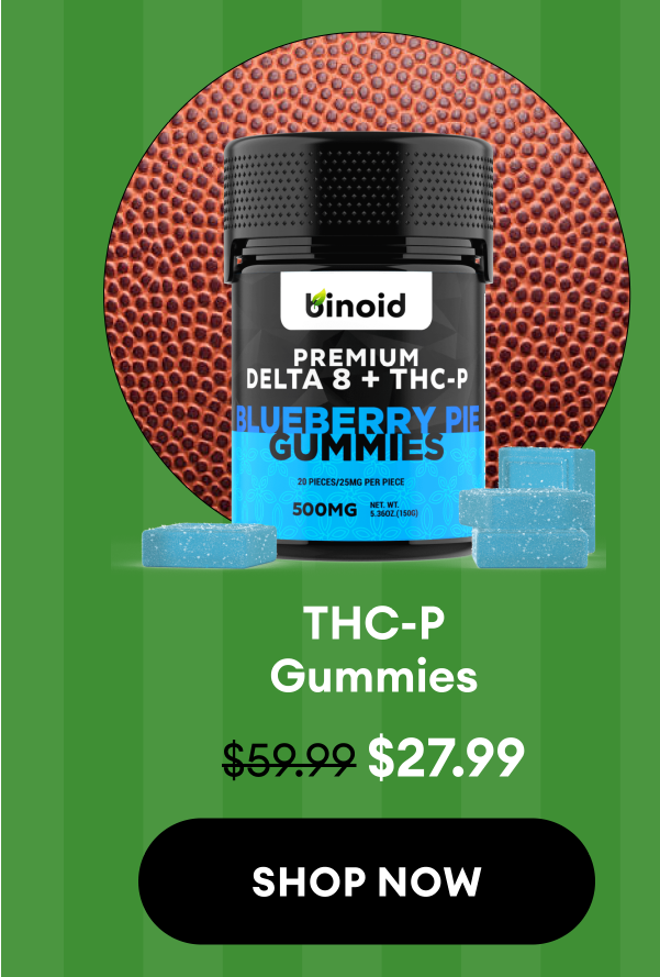 THC-P Gummies | Price (Original → Sale): $59.99 → $27.99 | Shop Now