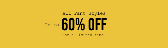 Text promoting all pant styles up to 60% off.
