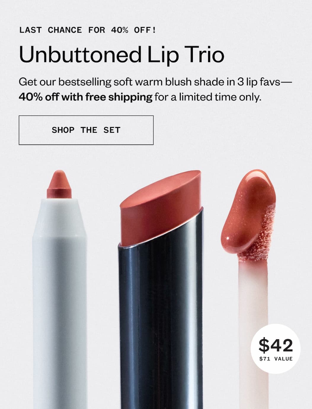 Get our bestselling soft warm blush shade in 3 lip favs—40% off with free shipping for a limited time only.