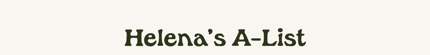 Helena's A-Lsit