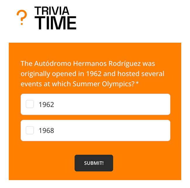 Trivia time: The Autódromo Hermanos Rodríguez was originally opened in 1962 and hosted several events at which Summer Olympics?*