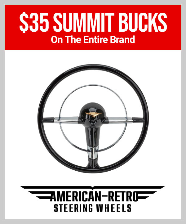 American Retro Steering Wheel • $35 Summit Bucks On The Entire Brand