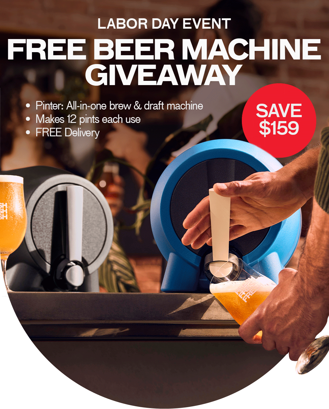 LABOR DAY EVENT - FREE BEER MACHINE GIVEAWAY