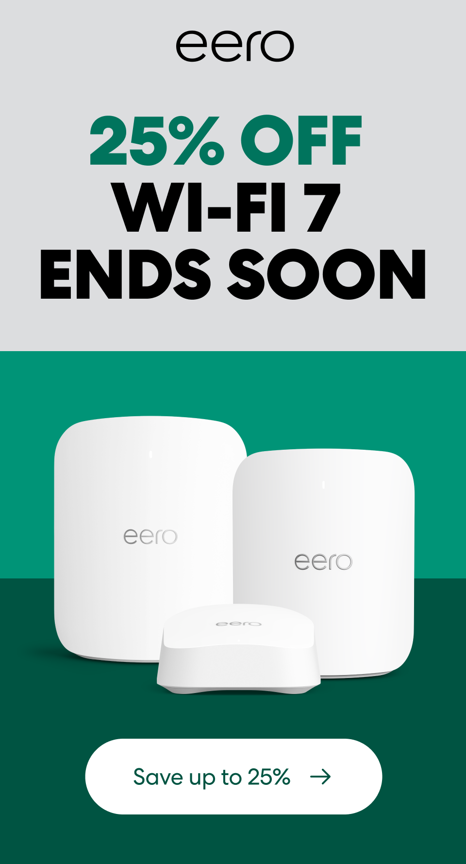 eero. 25% off Wi-Fi 7 ends soon. Save up to 25%.