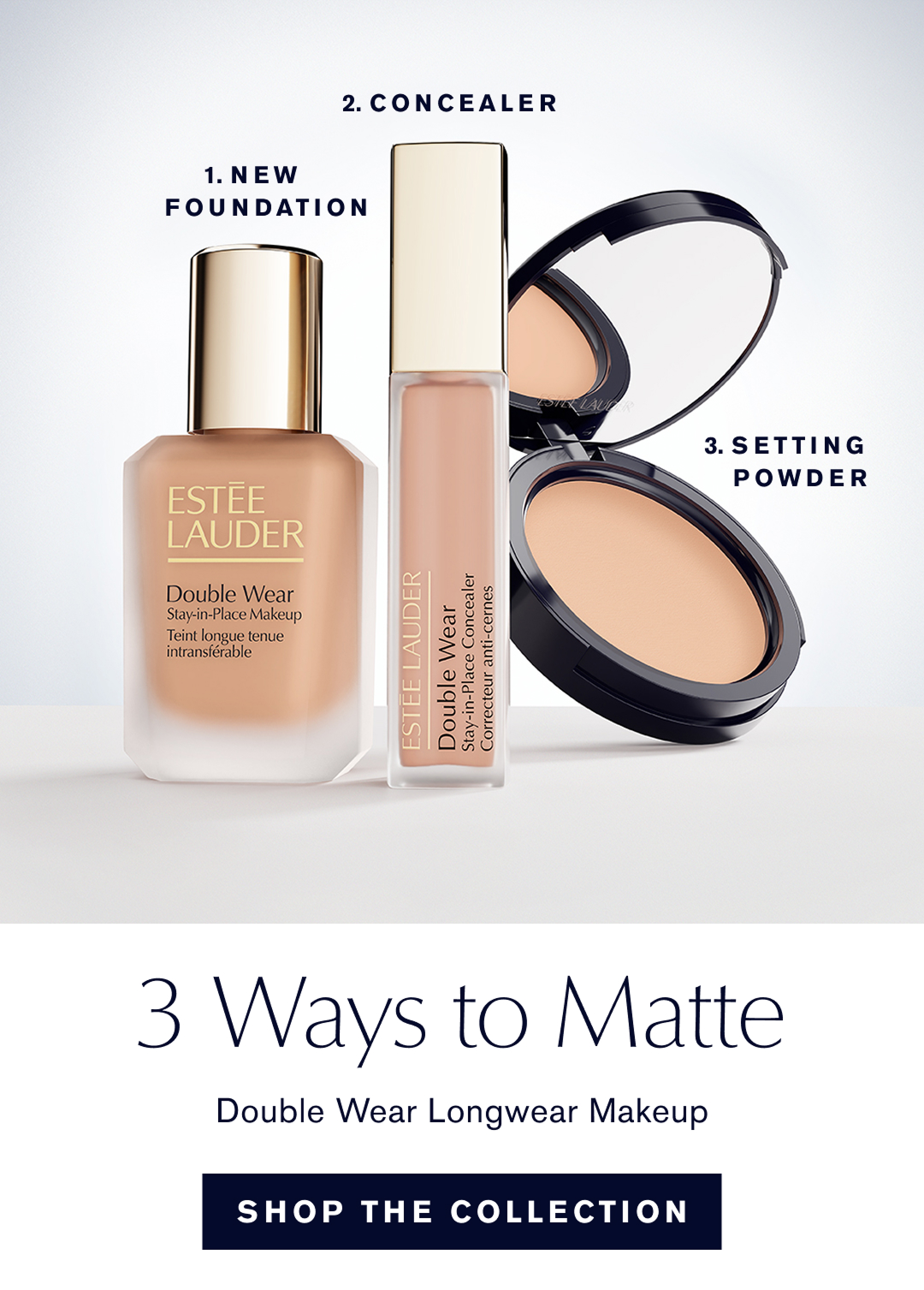 1. New Foundation | 2. Concealer | 3. Setting Powder | 3 Ways to Matte | Double Wear Longwear Makeup | SHOP THE COLLECTION