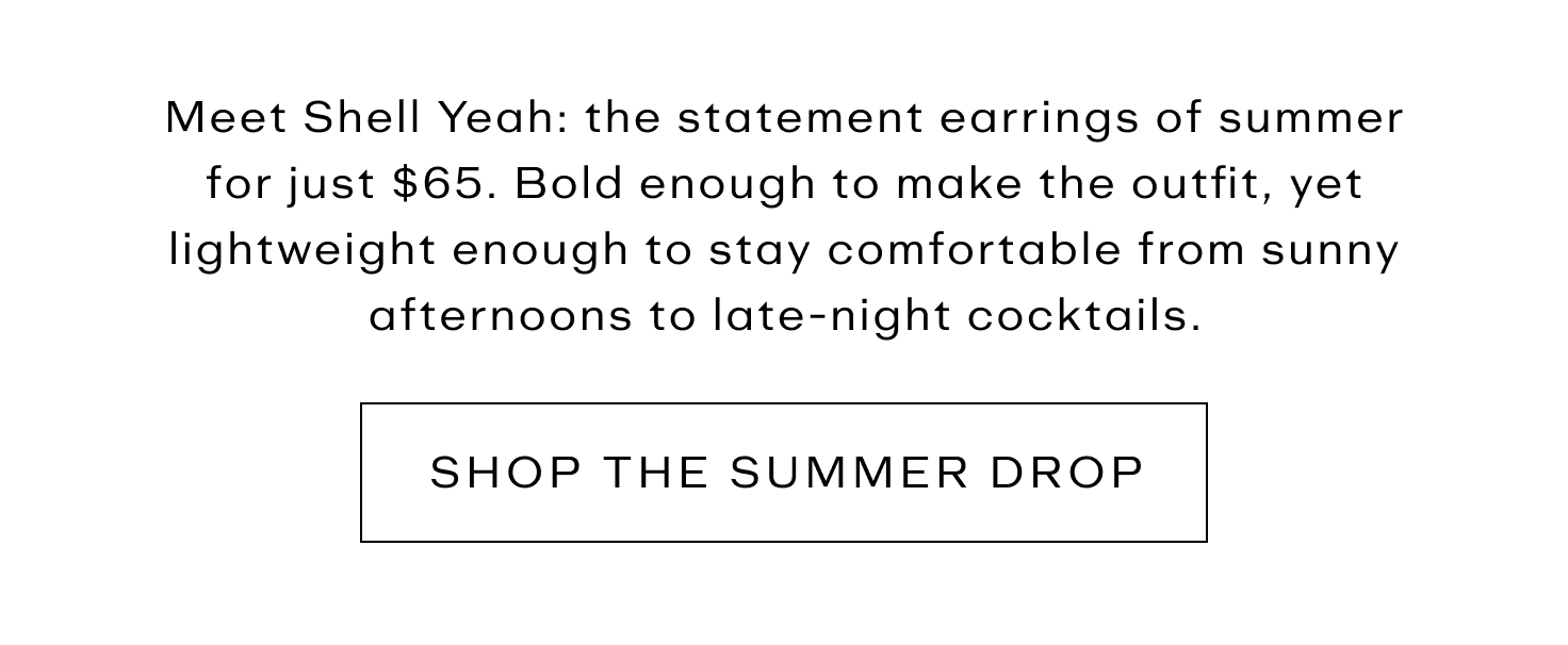 Shop the Summer Drop