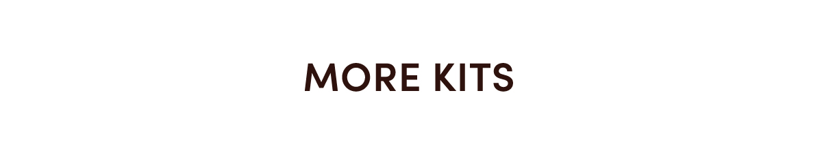 More Kits