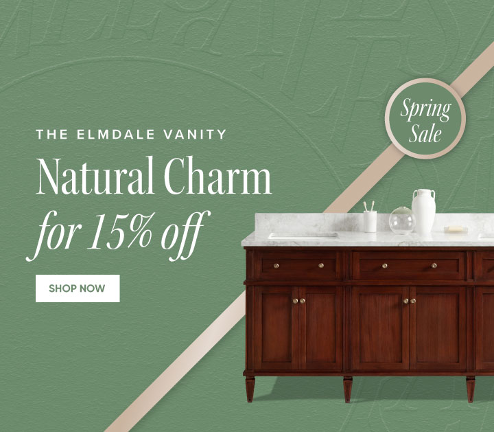 The Elmdale Vanity - Natural Charm for 15% off - Spring Sale - Shop Now