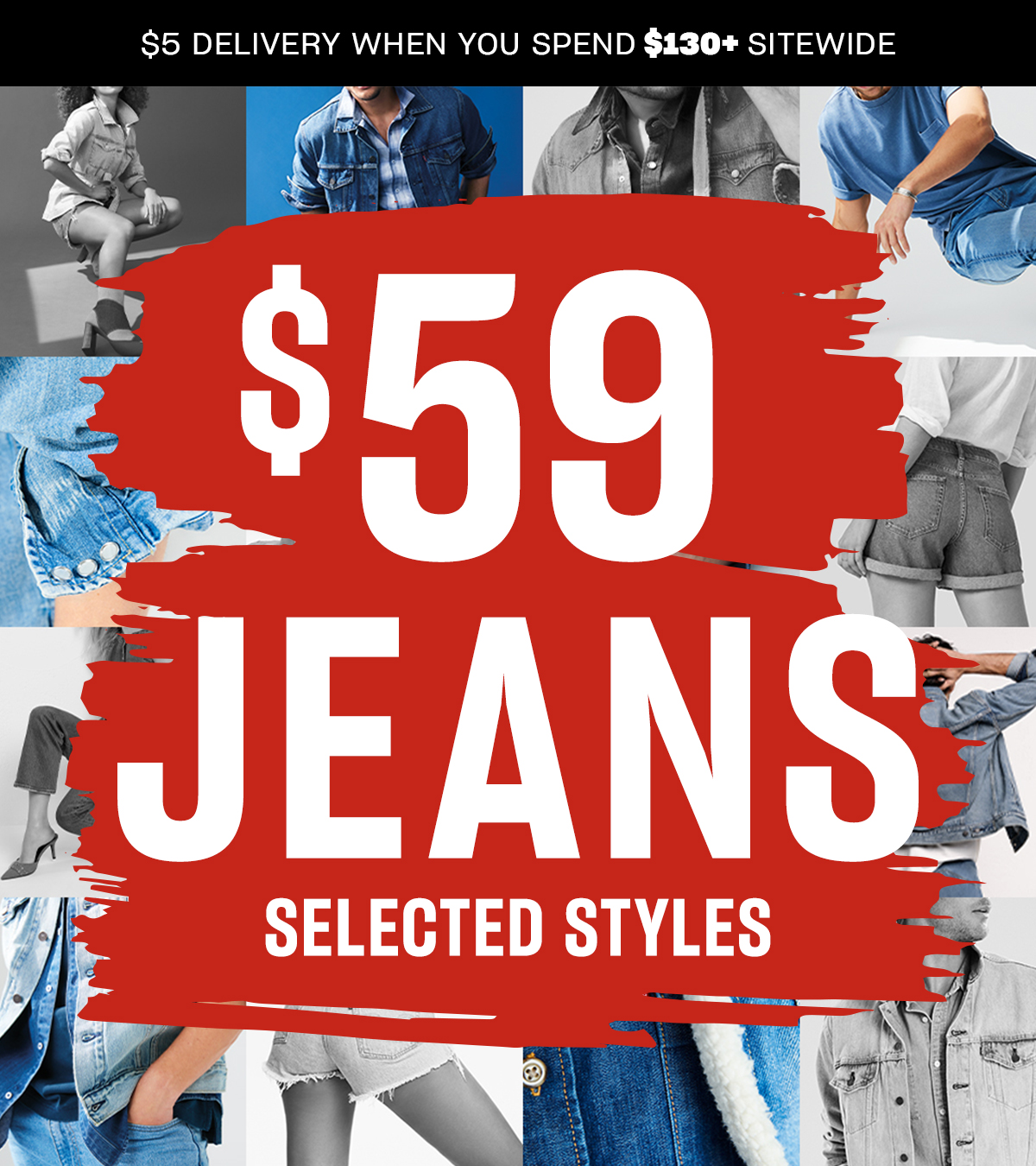 $59 Jeans. Selected Styles.