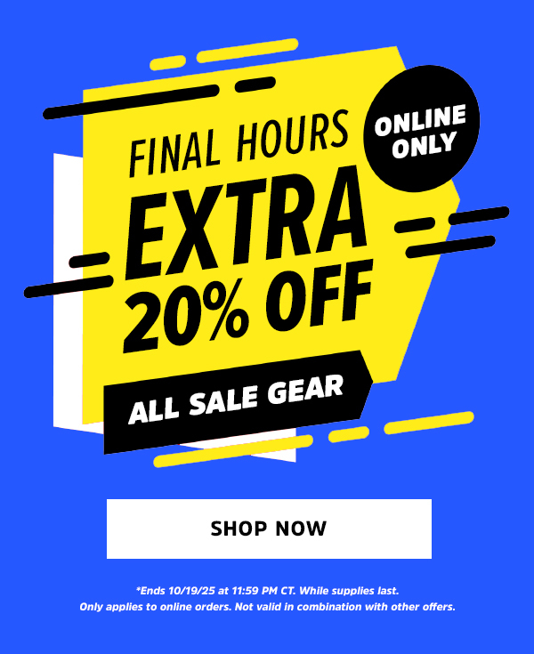 [Online Only]  Sale on Sale is ON! Extra 20% OFF  CTA: Shop Gear On Sale  *Ends 10/19/25 at 11:59 PM CT. While supplies last. Only applies to online orders. Not valid in combination with other offers.