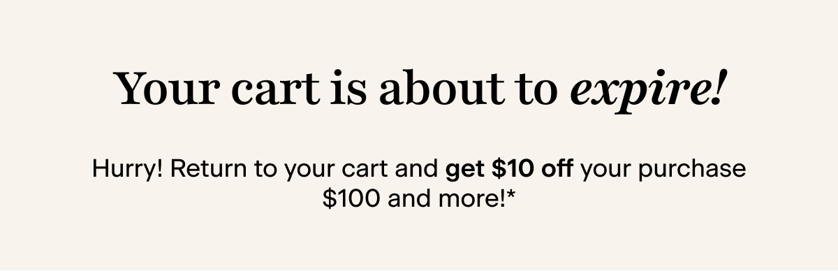 Last Chance. Your cart is about to expire