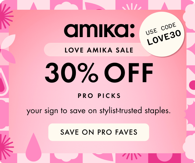  shop 30% off sitewide + amika pro picks