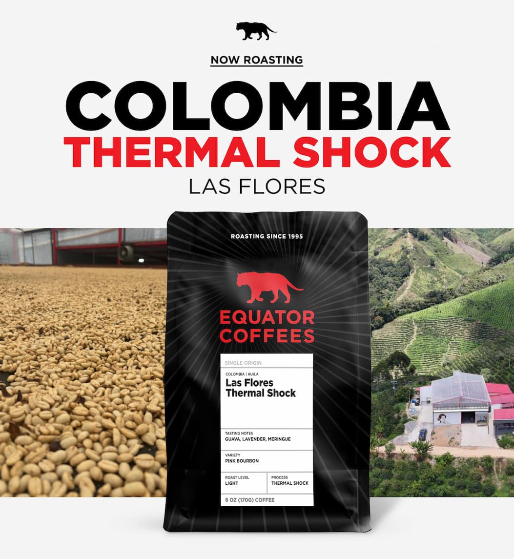 Now Roasting: Colombia Las Flores Thermal Shock