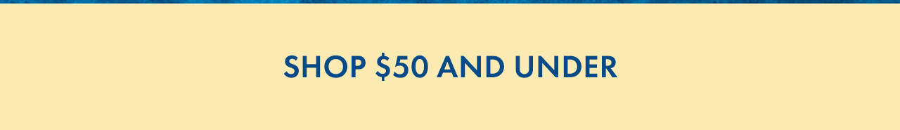 Shop $50 and Under